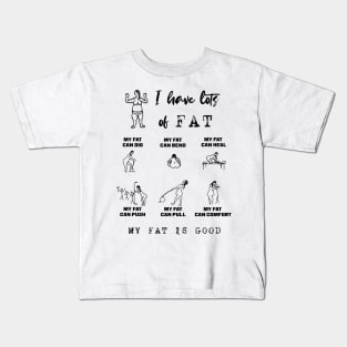 My Fat Can Do the Thing! Kids T-Shirt